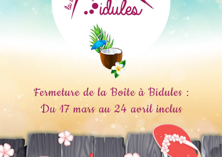 Fermeture de la Boîte à Bidules